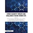 Cyber Security Threats and Challenges Facing Human Life