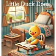 Little Duck Does： Discovering the Joy in Every Day