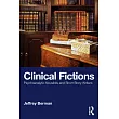 Clinical Fictions: Psychoanalytic Novelists and Short Story Writers
