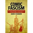 Comic Fascism: Ideology, Catholicism, and Americanism in Italian Children’s Periodicals