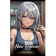 New Trainer： Sexy Erotic Stories for Adults Illustrated with Hentai Pictures ─ Naked Illustrations