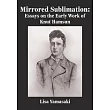 Mirrored Sublimation: Essays on the Early Work of Knut Hamsun