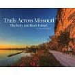 Trails Across Missouri: The Katy and Rock Island