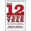 The 12 Week Year: Get More Done in 12 Weeks Than Others Do in 12 Months