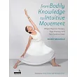 From Bodily Knowledge to Intuitive Movement: Where Physical Therapy, Yoga Therapy and Pain Science Meet