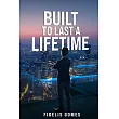 Built to Last a Lifetime