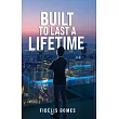 Built to Last a Lifetime