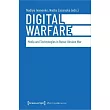 Digital Warfare: Media and Technologies in the Russo-Ukrainian War