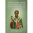Supplicatory Canon and Akathist to Saint Patrick Enlightener of Ireland