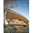 The Living Architecture of David Elgin Dodge