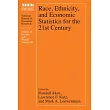 Race, Ethnicity, and Economic Statistics for the 21st Century