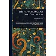 The Renaissance of the Vocal Art