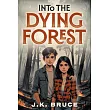 Into the Dying Forest