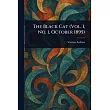 The Black Cat (Vol. I， No. 1， October 1895)