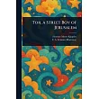 Tor， a Street Boy of Jerusalem