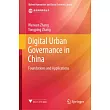 Digital Urban Governance in China: Foundations and Applications