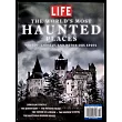 LIFE magazine： THE WORLD’S MOST HAUNTED PLACES