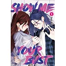 Show Me Your Bust 1(首刷附錄版)