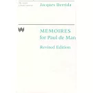 Memoires for Paul De Man: The Wellek Library Lectures at the University of California, Irvine
