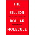 The Billion-Dollar Molecule: The Quest for the Perfect Drug