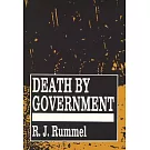 Death by Government: Genocide and Mass Murder Since 1900