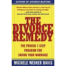 The Divorce Remedy: The Proven 7 Step Program for Saving Your Marriage