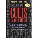 Cults in Our Midst: The Continuing Fight Against Their Hidden Menace