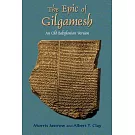 The Epic of Gilgamesh: An Old Babylonian Version