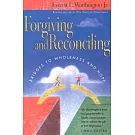 Forgiving and Reconciling: Finding Our Way Through Cultural Challenges