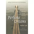 Perfume Dreams: Reflections on the Vietnamese Diaspora