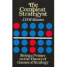 The Compleat Strategyst: Being a Primer on the Theory of Games of Strategy