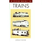 A Field Guide to Trains of North America