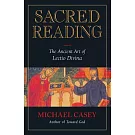 Sacred Reading: The Ancient Art of Lectio Divina