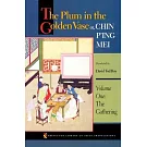 The Plum in the Golden Vase Or, Chin P’Ing Mei, Volume One: The Gathering