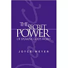 The Secret Power of Speaking God’s Word