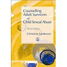 Counselling Adult Survivors of Child Sexual Abuse