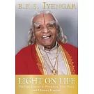 Light on Life: The Yoga Journey to Wholeness, Inner Peace, And Ultimate Freedom