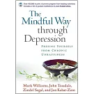The Mindful Way Through Depression: Freeing Yourself from Chronic Unhappiness [With CD]