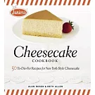 Junior’s Cheesecake Cookbook: 50 To-Die-For Recipes of New York-Style Cheesecake