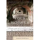 Lose Your Mother: A Journey Along the Atlantic Slave Route