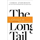 The Long Tail: Why the Future of Business Is Selling Less of More