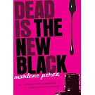 Dead Is the New Black