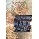 Destroying Mara Forever: Buddhist Ethics Essays in Honor of Damien Keown