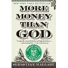 More Money Than God: Hedge Funds and the Making of a New Elite