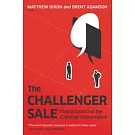 The Challenger Sale: Taking Control of the Customer Conversation