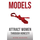 Models: Attract Women Through Honesty