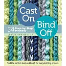 Cast On, Bind Off: 54 Step-by-Step Methods