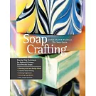 Soap Crafting: Step-by-Step Techniques for Making 31 Unique Cold-Process Soaps