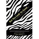 But You Look So Good...: Stories by Carcinoid Cancer Survivors