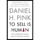 To Sell Is Human: The Surprising Truth about Moving Others